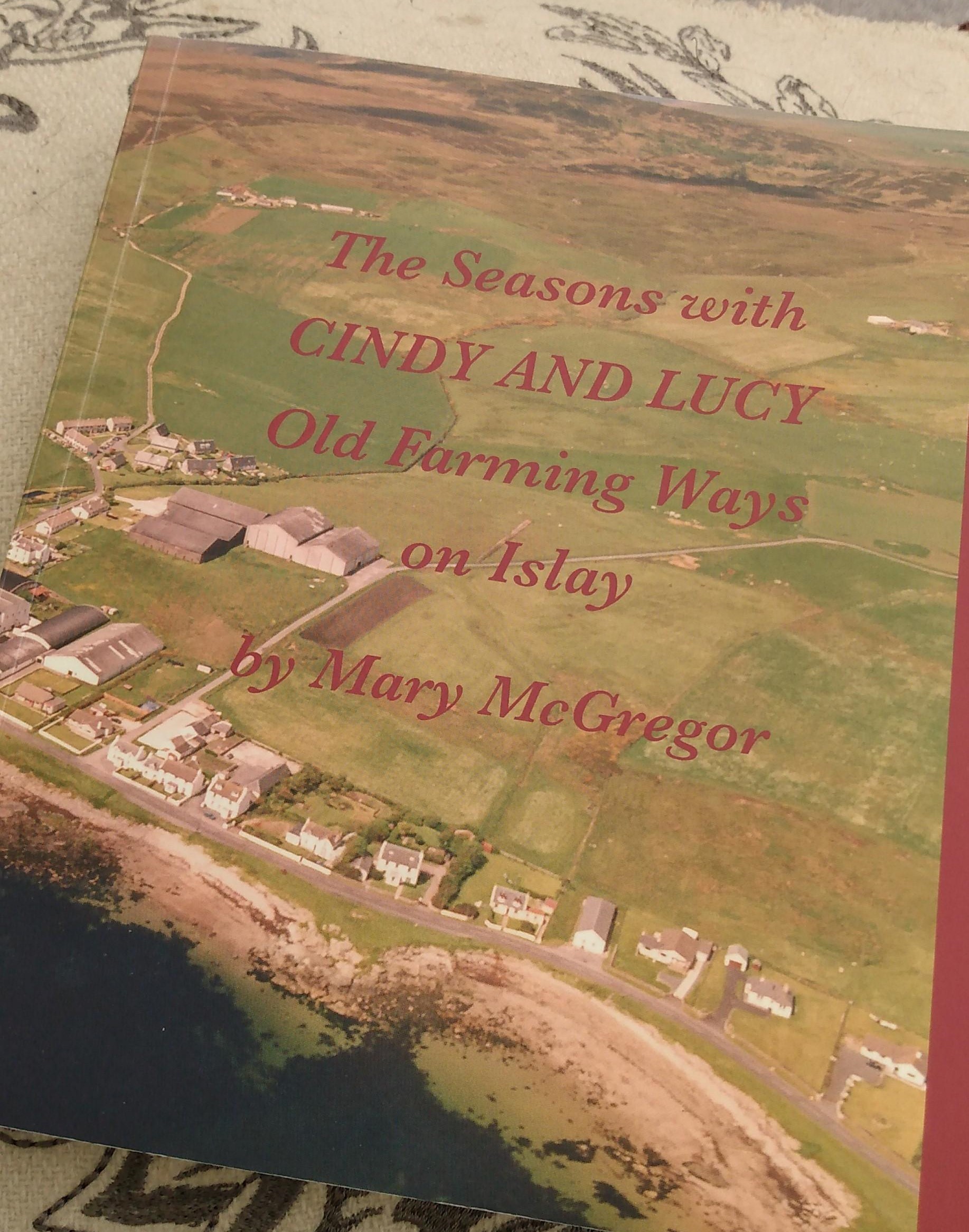 A trip through the decades with Mary McGregor in The seasons with Cindy and Lucy - Old farming ways on Islay